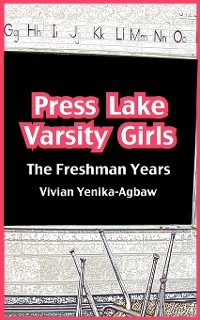 Cover Press Lake Varsity Girls. The Freshman Year