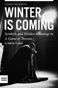 Cover Winter is Coming: Symbols and Hidden Meanings in A Game of Thrones