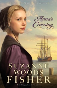 Cover Anna's Crossing (Amish Beginnings Book #1)