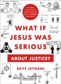 Cover What If Jesus Was Serious about Justice?