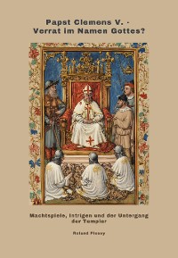 Cover Papst Clemens V. - Verrat im Namen Gottes?