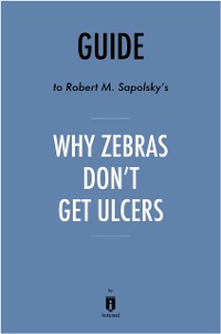Cover Guide to Robert M. Sapolsky's Why Zebras Don't Get Ulcers