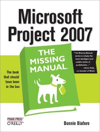 Cover Microsoft Project 2007: The Missing Manual