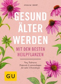 Cover Gesund älter werden mit den besten Heilpflanzen