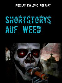 Cover Shortstorys auf Weed