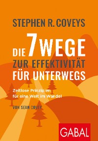 Cover Stephen R. Coveys Die 7 Wege zur Effektivität für unterwegs