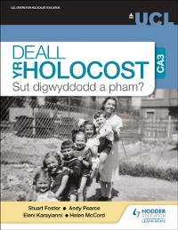 Cover Deall yr Holocost yn ystod CA3: Sut digwyddodd a pham? (Understanding the Holocaust at KS3: How and why did it happen? Welsh-language edition)