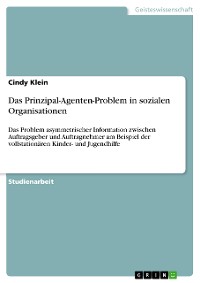 Cover Das Prinzipal-Agenten-Problem in sozialen Organisationen