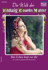 Cover Die Welt der Hedwig Courths-Mahler 533