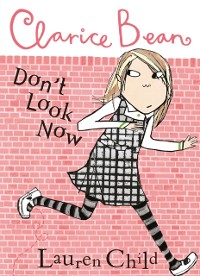 Cover Clarice Bean, Don't Look Now