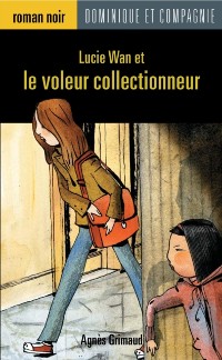 Cover Lucie Wan et le voleur collectionneur