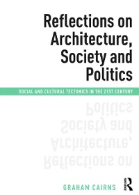 Cover Reflections on Architecture, Society and Politics