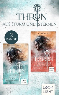 Cover Thron aus Sturm und Sternen: Sammelband der faszinierenden Fantasy-Reihe um Liebe, Vertrauen und Verrat