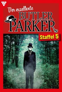 Cover Der exzellente Butler Parker Staffel 5 – Kriminalroman