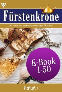 Cover Fürstenkrone Paket 1 – Adelsroman