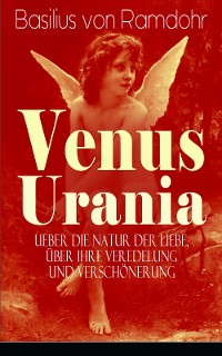 Cover Venus Urania - Ueber die Natur der Liebe, über ihre Veredelung und Verschönerung