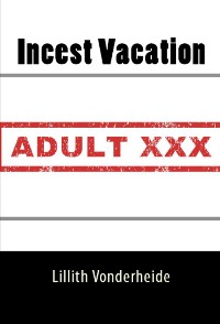 Cover Incest Vacation: Taboo Erotica