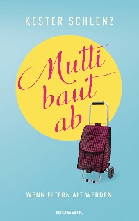 Cover Mutti baut ab