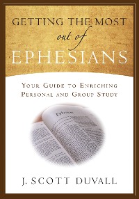 Cover Getting the Most Out of Ephesians