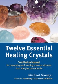 Cover Twelve Essential Healing Crystals