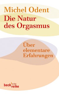 Cover Die Natur des Orgasmus