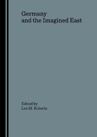 Cover Germany and the Imagined East