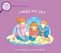 Cover Death of a Pet: I Miss My Pet