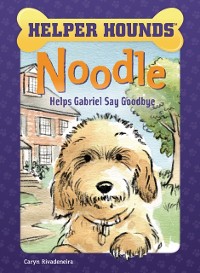 Cover Noodle Helps Gabriel Say Goodbye