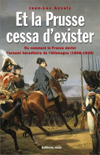 Cover Et la Prusse cessa d’exister