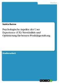 Cover Psychologische Aspekte der User Experience (UX). Verständnis und Optimierung für bessere Produktgestaltung