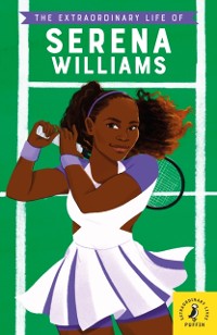 Cover Extraordinary Life of Serena Williams