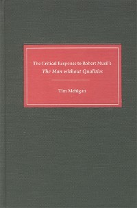 Cover The Critical Response to Robert Musil's <I>The Man without Qualities</I>