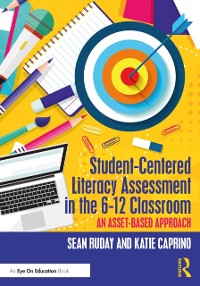 Cover Student-Centered Literacy Assessment in the 6-12 Classroom