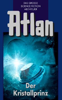 Cover Atlan 17: Der Kristallprinz (Blauband)