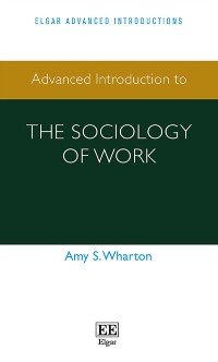 Cover Advanced Introduction to the Sociology of Work