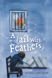 Cover A Jail with Feathers