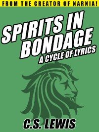 Cover Spirits in Bondage: A Cycle of Lyrics