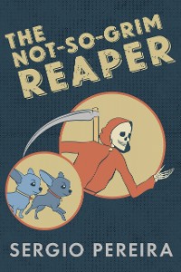 Cover The Not-So-Grim Reaper