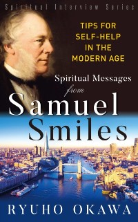Cover Spiritual Messsages from Samuel Smiles (Spiritual Interview Series)