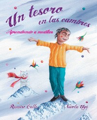 Cover Un tesoro en las cumbres - Aprendiendo a meditar (A Treasure in the Peaks - Learning to Meditate)