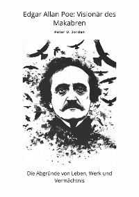 Cover Edgar Allan Poe: Visionär des Makabren