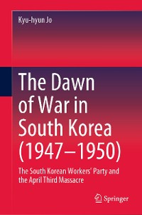 Cover The Dawn of War in South Korea (1947–1950)