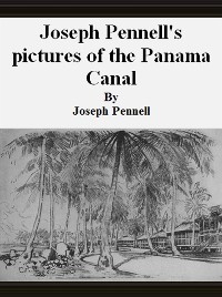 Cover Joseph Pennell's pictures of the Panama Canal