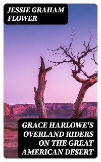 Cover Grace Harlowe's Overland Riders on the Great American Desert