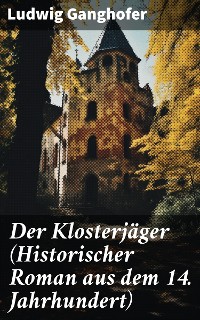 Cover Der Klosterjäger (Historischer Roman aus dem 14. Jahrhundert)