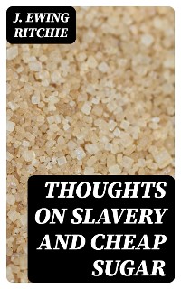 Cover Thoughts on Slavery and Cheap Sugar