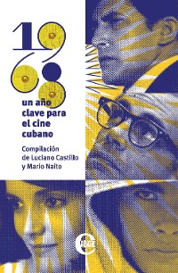 Cover 1968: un año clave para el cine cubano