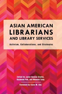 Cover Asian American Librarians and Library Services