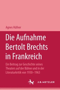 Cover Die Aufnahme Bertolt brechts in Frankreich