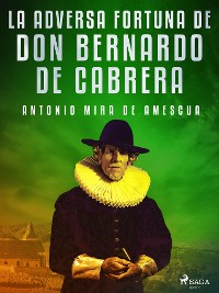 Cover La adversa fortuna de don Bernardo de Cabrera